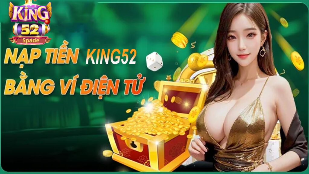 nạp tiền vào tài khoản King52